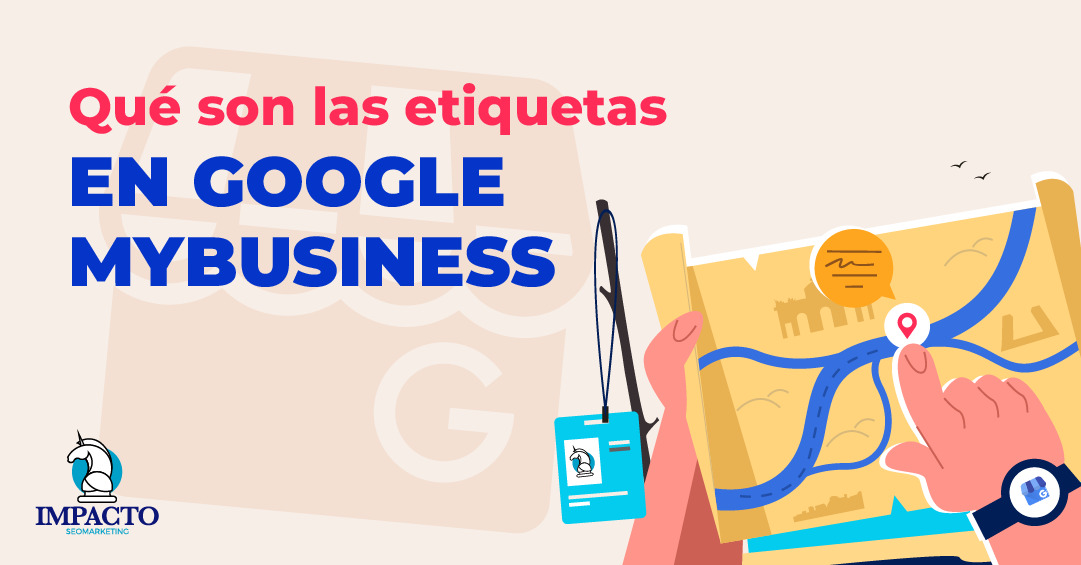Qué son las etiquetas en Google My Business qué son las etiquetas de Google My Business