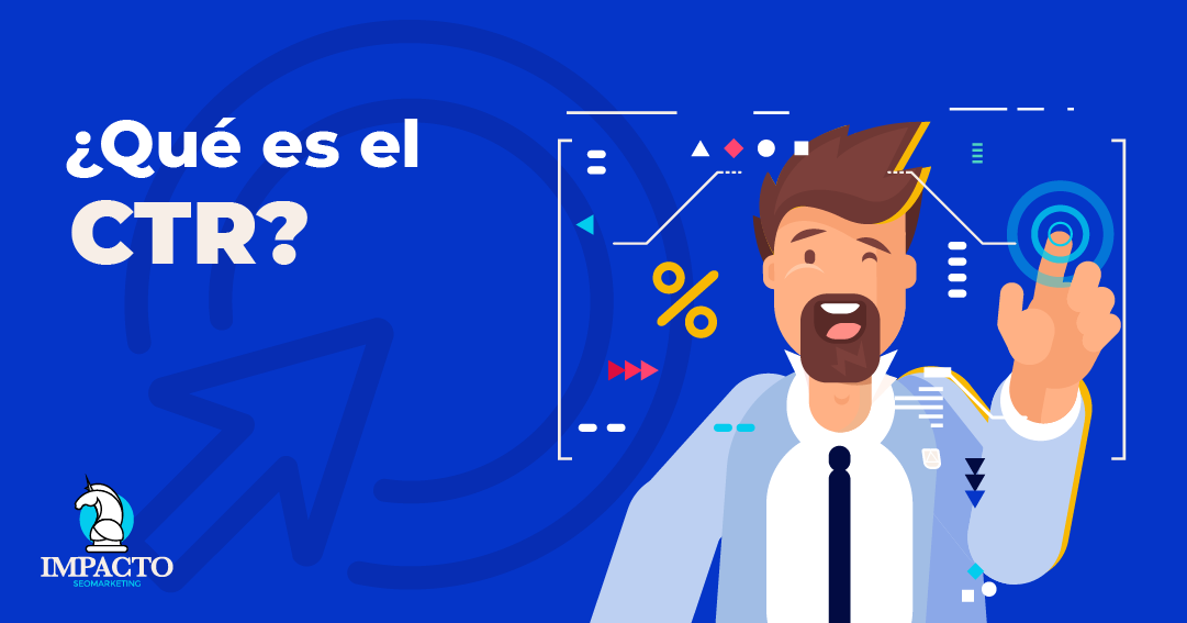 Qué es el CTR de mi web y cómo tener más clics que es el ctr