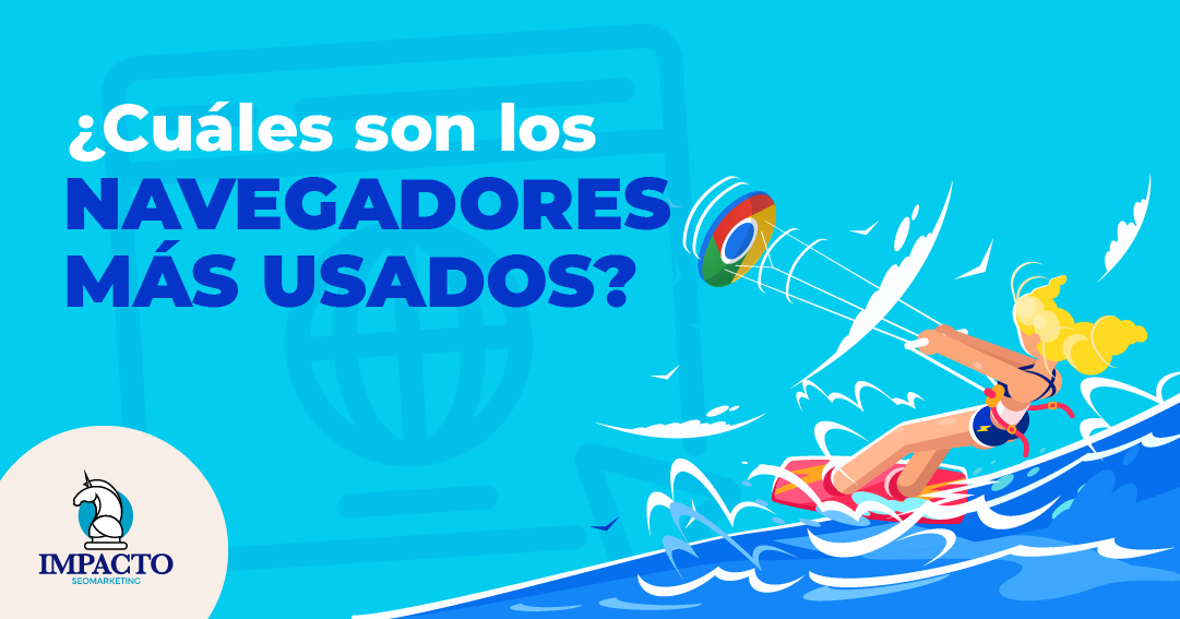 Los navegadores más usados en internet navegadores mas usados
