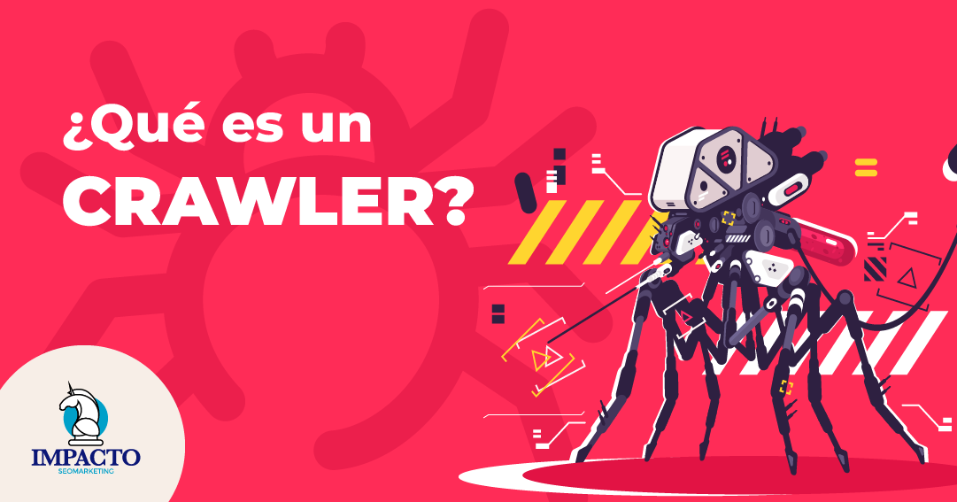 ¿Qué es un crawler? Cómo funcionan las arañas web que es un crawler