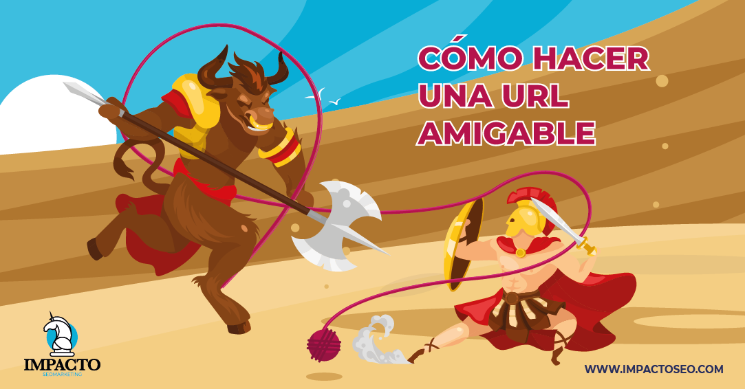 Cómo hacer las URLs amigables para tu estrategia como crear una url amigable