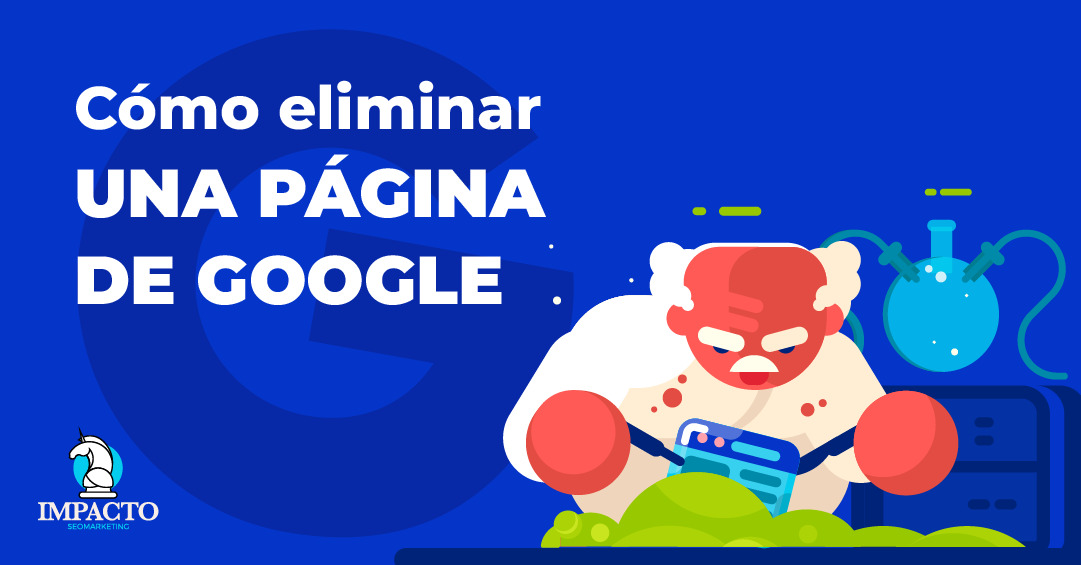 Guia para eliminar una página web en Google Cómo eliminar una página web en Google