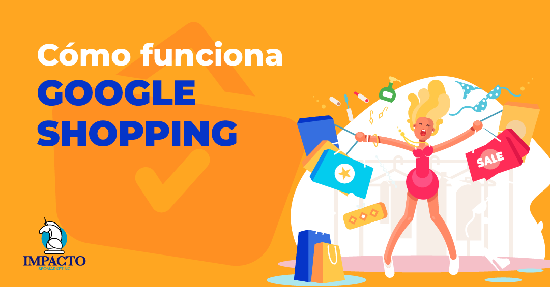 El funcionamiento de Google Shopping Funciona Google Shopping