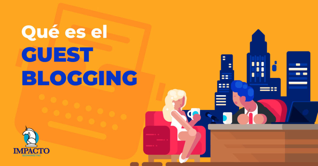 Qué es el guest blogging